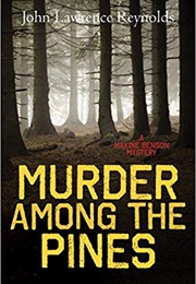 Murder Among the Pines (John Lawrence Reynolds)