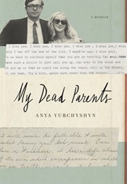 My Dead Parents (Anya Yurchyshyn)