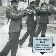 Eureka Brass Band - New Orleans Funeral &amp; Parade