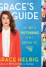 Grace's Guide (Grace Helbig)