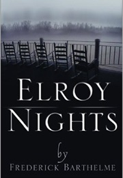 Elroy Nights (Frederick Barthelme)