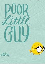 Poor Little Guy (Elanna Allen)