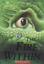 The Fire Within (Chris D'lacey)