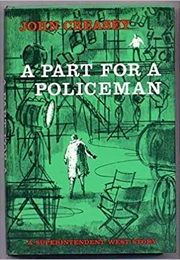 A Part for a Policeman (John Creasy)