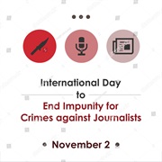 International Day to End Impunity for Crimes Against Journalists (November 2)