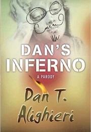 Dan's Inferno - A Parody (Dan T. Alighieri)