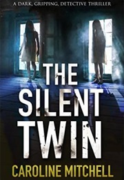The Silent Twin (Detective Jennifer Knight #3) (Caroline Mitchell)