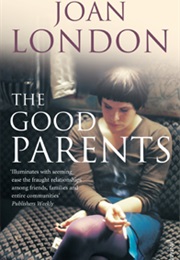 The Good Parents (Joan London)