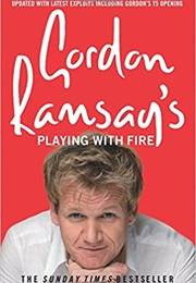Playing With Fire (Gordon Ramsay)
