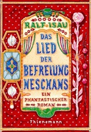 Das Lied Der Befreiung Neschans (Ralf Isau)