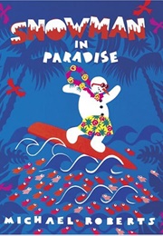 Snowman in Paradise (Michael Roberts)