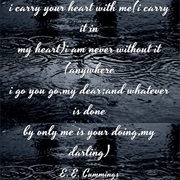 "I Carry Your Heart With Me" by E. E. Cummings