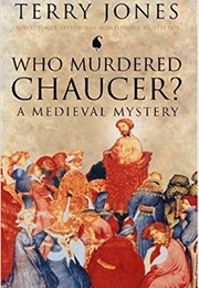 Who Murdered Chaucer? (Terry Jones)