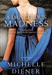 A Dangerous Madness (Michelle Diener)