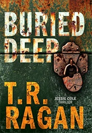 Buried Deep (T.R. Ragan)