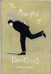 The Principles of Uncertainty (Maira Kalman)