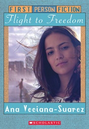 Flight to Freedom (Ana Veciana-Suarez)