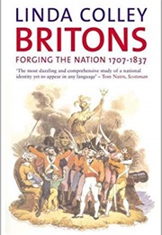 Britons: Forging the Nation 1707-1837 (Linda Colley)