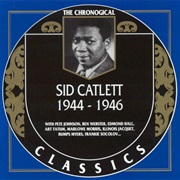 Big Sid Catlett 1944-1946