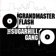 Grandmaster Flash - vs. the Sugar Hill Gang