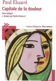 Capitale De La Douleur (Paul Eluard)