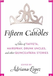 Fifteen Candles (Adriana Lopez)