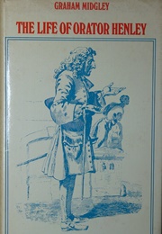 The Life of Orator Henley (Graham Midgely)