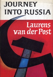 Journey Into Russia (Laurens Van Der Post)