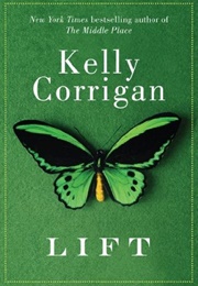 Lift (Kelly Corrigan)