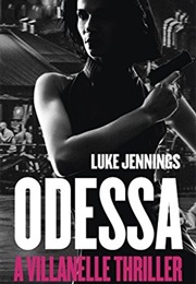Villanelle: Odessa (Villanelle #4) (Luke Jennings)