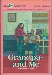 Grandpa -- And Me (Stephanie S. Tolan)