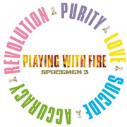 Spacemen 3 - Playing With Fire (1989)