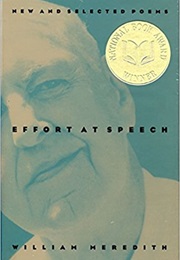 Effort at Speech: New and Selected Poems (William Meredith)