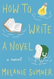 How to Write a Novel (Melanie Sumner)