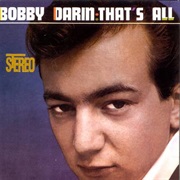 That&#39;s All - Bobby Darin