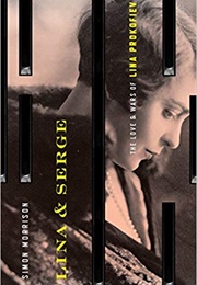 Lina and Serge: The Love and Wars of Lina Prokofiev (Simon Morrison)