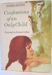 Confessions of an Only Child (Norma Klein)