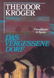 Das Vergessene Dorf (Theodor Kröger)