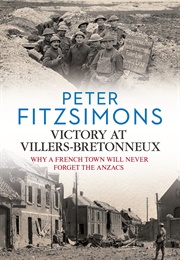 Victory at Villers-Bretonneux (Peter Fitzsimons)