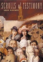 Scrolls of Testimony (Abba Kovner)
