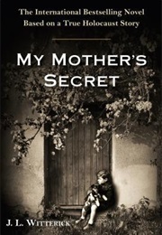 My Mother&#39;s Secret (J.L. Witterick)