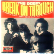 Break on Through (To the Other Side)- The Doors