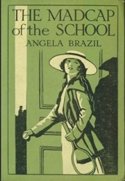 The Madcap of the School (Angela Brazil)
