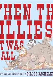 When the Silliest Cat Was Small (Gilles Bachelet)