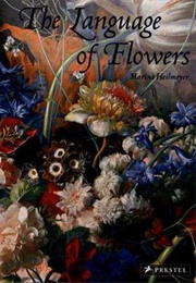 The Language of Flowers: Symbols and Myths (Heilmeyer, Marina)