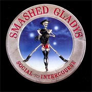 Smashed Gladys – Social Intercourse