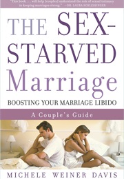 The Sex-Starved Marriage (Michele Weiner Davis)