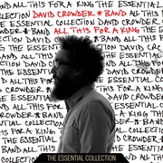 David Crowder Band- All This for a King: The Essential Collection