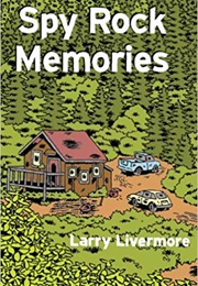 Spy Rock Memories (Larry Livermore)