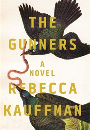 The Gunners (Rebecca Kauffman)